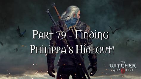 philippa witcher|how to open philippa's hideout.